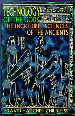 Technology of the Gods: The Incredible Sciences of the Ancients - Paperback | Diverse Reads