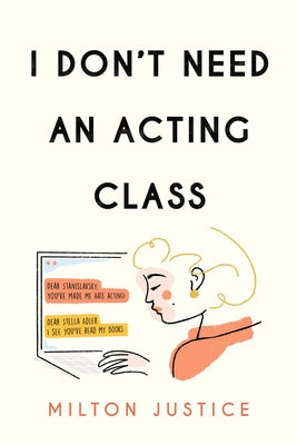 I Don't Need an Acting Class - Paperback | Diverse Reads
