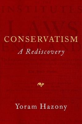 Conservatism: A Rediscovery - Hardcover | Diverse Reads