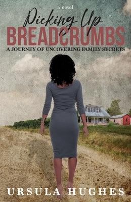 Picking Up Breadcrumbs: A Journey of Uncovering Family Secrets - Paperback | Diverse Reads