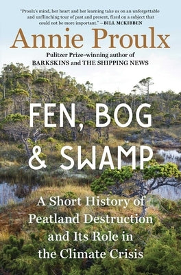 Fen, Bog and Swamp: A Short History of Peatland Destruction and Its Role in the Climate Crisis - Hardcover | Diverse Reads