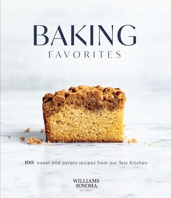 Baking Favorites: 100+ Sweet and Savory Recipes from Our Test Kitchen - Hardcover | Diverse Reads