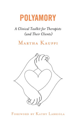Polyamory: A Clinical Toolkit for Therapists (and Their Clients) - Paperback | Diverse Reads