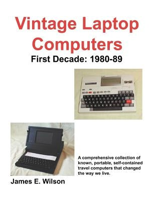 Vintage Laptop Computers: First Decade: 1980-89 - Paperback | Diverse Reads