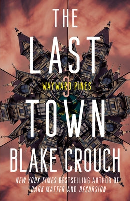 The Last Town: Wayward Pines: 3 - Paperback | Diverse Reads