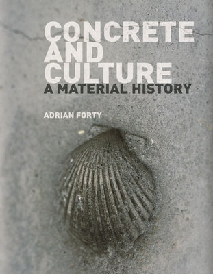 Concrete and Culture: A Material History - Paperback | Diverse Reads