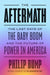 The Aftermath: The Last Days of the Baby Boom and the Future of Power in America - Hardcover | Diverse Reads