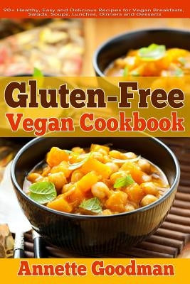 Gluten-Free Vegan Cookbook: 90+ Healthy, Easy and Delicious Recipes for Vegan Breakfasts, Salads, Soups, Lunches, Dinners and Desserts for Your Well-Being - Paperback | Diverse Reads