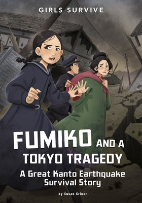 Fumiko and a Tokyo Tragedy: A Great Kanto Earthquake Survival Story - Hardcover | Diverse Reads