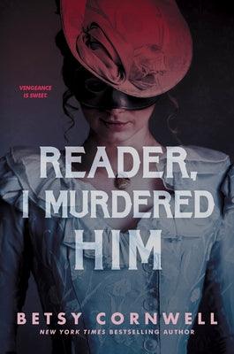 Reader, I Murdered Him - Paperback | Diverse Reads