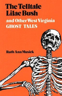 The Telltale Lilac Bush and Other West Virginia Ghost Tales - Paperback | Diverse Reads