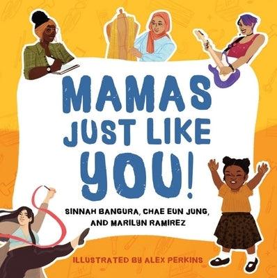 Mamas Just Like You! - Board Book | Diverse Reads