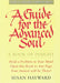 A Guide for the Advanced Soul - Paperback | Diverse Reads