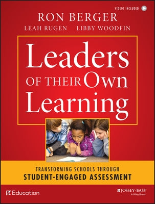 Leaders of Their Own Learning: Transforming Schools Through Student-Engaged Assessment / Edition 1 - Paperback | Diverse Reads