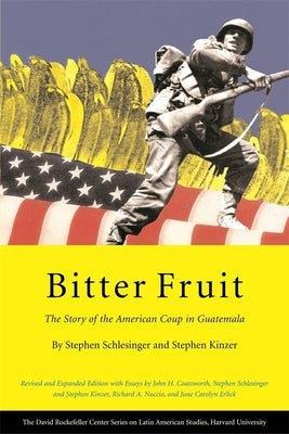 Bitter Fruit: The Story of the American Coup in Guatemala, Revised and Expanded / Edition 2 - Paperback | Diverse Reads