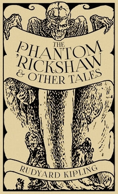 The Phantom 'Rickshaw and Other Tales - Hardcover | Diverse Reads