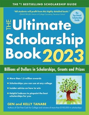 The Ultimate Scholarship Book 2023: Billions of Dollars in Scholarships, Grants and Prizes - Paperback | Diverse Reads