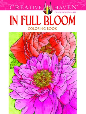 Creative Haven In Full Bloom Coloring Book - Paperback | Diverse Reads