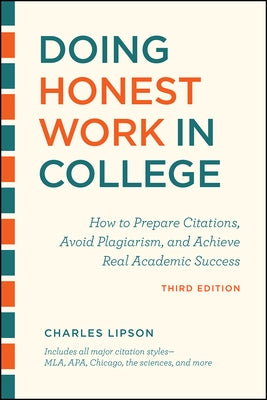Doing Honest Work in College, Third Edition: How to Prepare Citations, Avoid Plagiarism, and Achieve Real Academic Success - Paperback | Diverse Reads