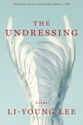 The Undressing: Poems - Paperback | Diverse Reads