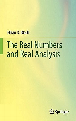The Real Numbers and Real Analysis / Edition 1 - Hardcover | Diverse Reads