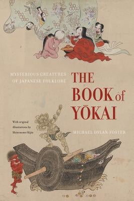 The Book of Yokai: Mysterious Creatures of Japanese Folklore - Paperback | Diverse Reads