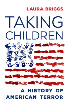 Taking Children: A History of American Terror - Paperback | Diverse Reads
