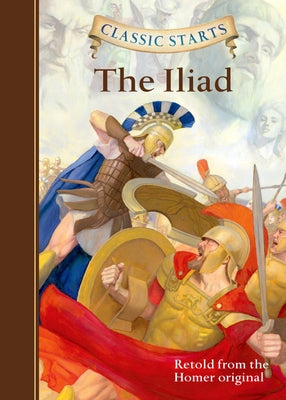 The Iliad (Classic Starts Series) - Hardcover | Diverse Reads