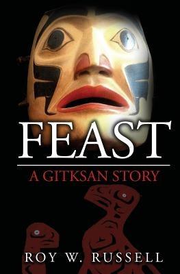 Feast: A Gitksan Story - Paperback | Diverse Reads