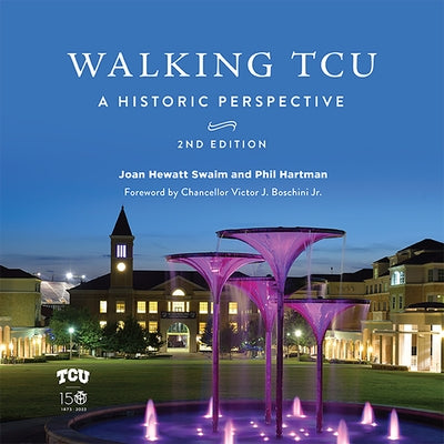 Walking Tcu: A Historic Perspective - Hardcover | Diverse Reads