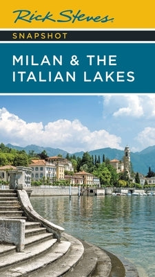 Rick Steves Snapshot Milan & the Italian Lakes - Paperback | Diverse Reads