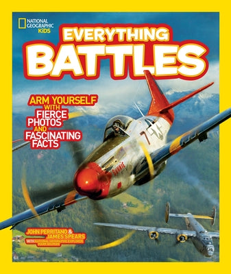 Everything Battles: Arm Yourself with Fierce Photos and Fascinating Facts (National Geographic Kids Everything Series) - Paperback | Diverse Reads