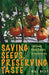 Saving Seeds, Preserving Taste: Heirloom Seed Savers in Appalachia - Paperback | Diverse Reads