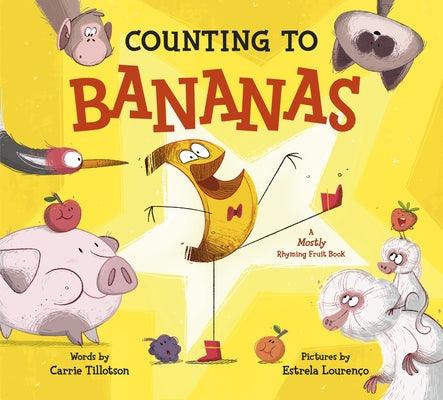 Counting to Bananas: A Mostly Rhyming Fruit Book - Hardcover | Diverse Reads