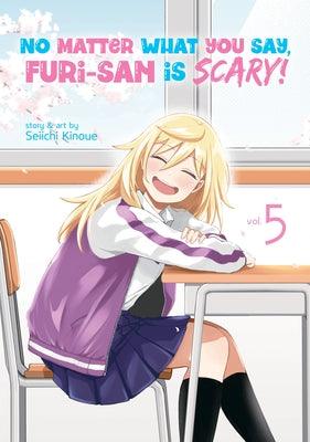 No Matter What You Say, Furi-san is Scary! Vol. 5 - Paperback | Diverse Reads