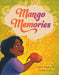 Mango Memories - Hardcover | Diverse Reads