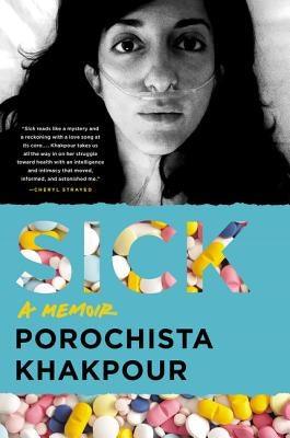 Sick: A Memoir - Paperback | Diverse Reads