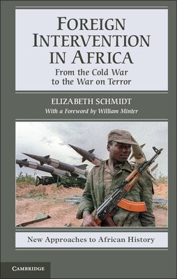 Foreign Intervention in Africa: From the Cold War to the War on Terror - Paperback | Diverse Reads
