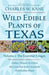 Wild Edible Plants of Texas: Volume 1: The Essential Forages - Paperback | Diverse Reads