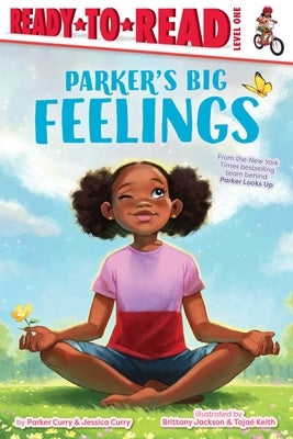 Parker's Big Feelings: Ready-To-Read Level 1 - Hardcover | Diverse Reads