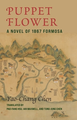 Puppet Flower: A Novel of 1867 Formosa - Paperback | Diverse Reads