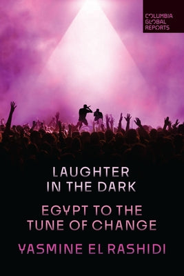 Laughter in the Dark: Egypt to the Tune of Change - Paperback | Diverse Reads