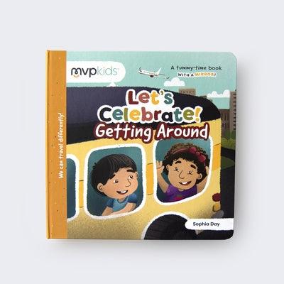 Let's Celebrate! Getting Around - Board Book | Diverse Reads