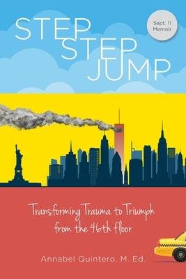 Step Step Jump - Transforming Trauma to Triumph from the 46th Floor - Paperback | Diverse Reads