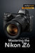 Mastering the Nikon Z6 - Paperback | Diverse Reads