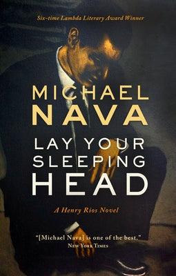 Lay Your Sleeping Head: A Henry Rios Novel - Paperback