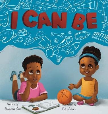 I Can Be - Hardcover | Diverse Reads