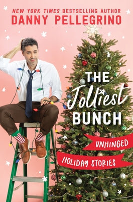 The Jolliest Bunch: Unhinged Holiday Stories - Hardcover | Diverse Reads