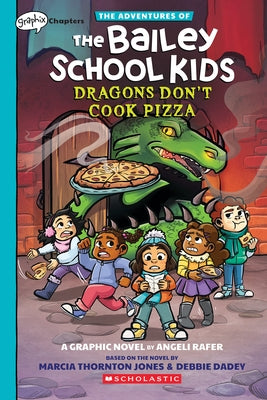 Dragons Don't Cook Pizza: A Graphix Chapters Book (the Adventures of the Bailey School Kids #4) - Paperback | Diverse Reads