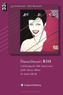 Duran Duran's Rio, Limited Edition: Celebrating the 40th Anniversary of the Classic Album - Hardcover | Diverse Reads